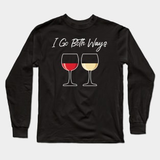 I Go Both Ways' Cool Wine Long Sleeve T-Shirt